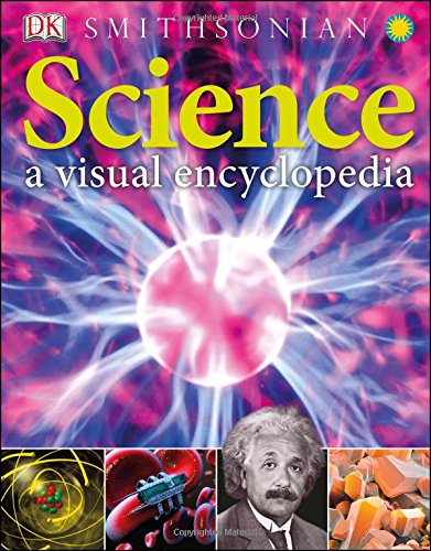 Science: A Visual Encyclopedia,DK Children,21-Jul-14,visual encyclopedia